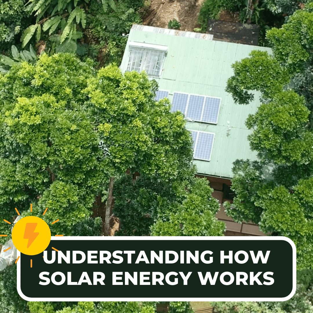 Understanding How Solar Energy Works